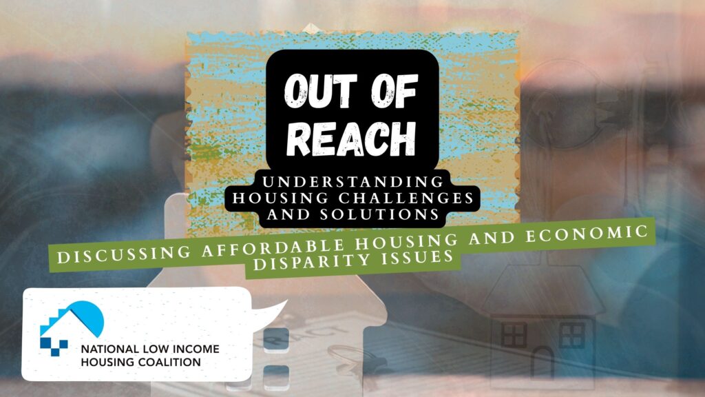 out of reach, understanding housing solutions and challenges.